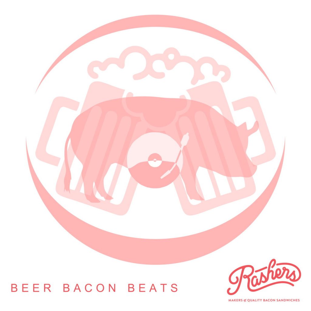 Rashers Beer Bacon and Beats